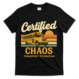 Certified Chaos Transport Technician School Bus Driver Funny  T-Shirt - Black