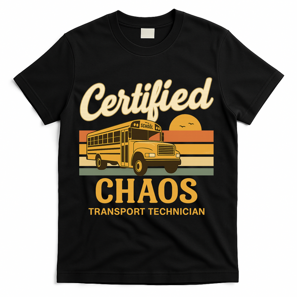 Certified Chaos Transport Technician School Bus Driver Funny  T-Shirt - Black