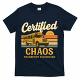 Certified Chaos Transport Technician School Bus Driver Funny  T-Shirt - Navy