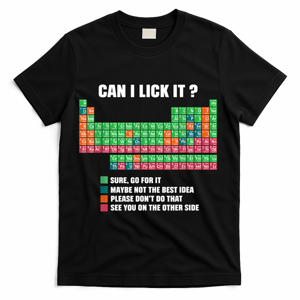Can I Lick It Periodic Table Boy Girl Teacher Student  T-Shirt - Black