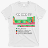 Can I Lick It Periodic Table Boy Girl Teacher Student  T-Shirt - White