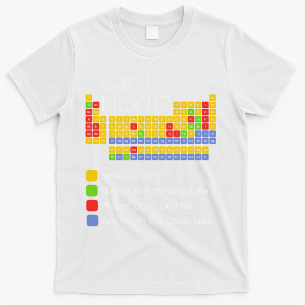 Can I Lick It Funny 100 Days Of School Periodic Table T-Shirt - White