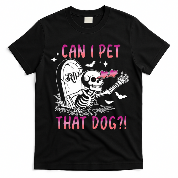 Can I Pet That Dog Skeleton Halloween T-Shirt - Black