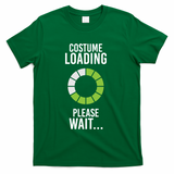 Costume Loading T-Shirt - Green
