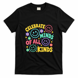 Celebrate Minds Of All Kinds Neurodiversity Acceptance Special Education Inclusion Teacher T-Shirt - Black