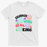 Celebrate Minds Of All Kinds Neurodiversity Acceptance Special Education Inclusion Teacher T-Shirt - White