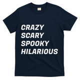 Crazy Scary Spooky Hilarious T-Shirt - Navy