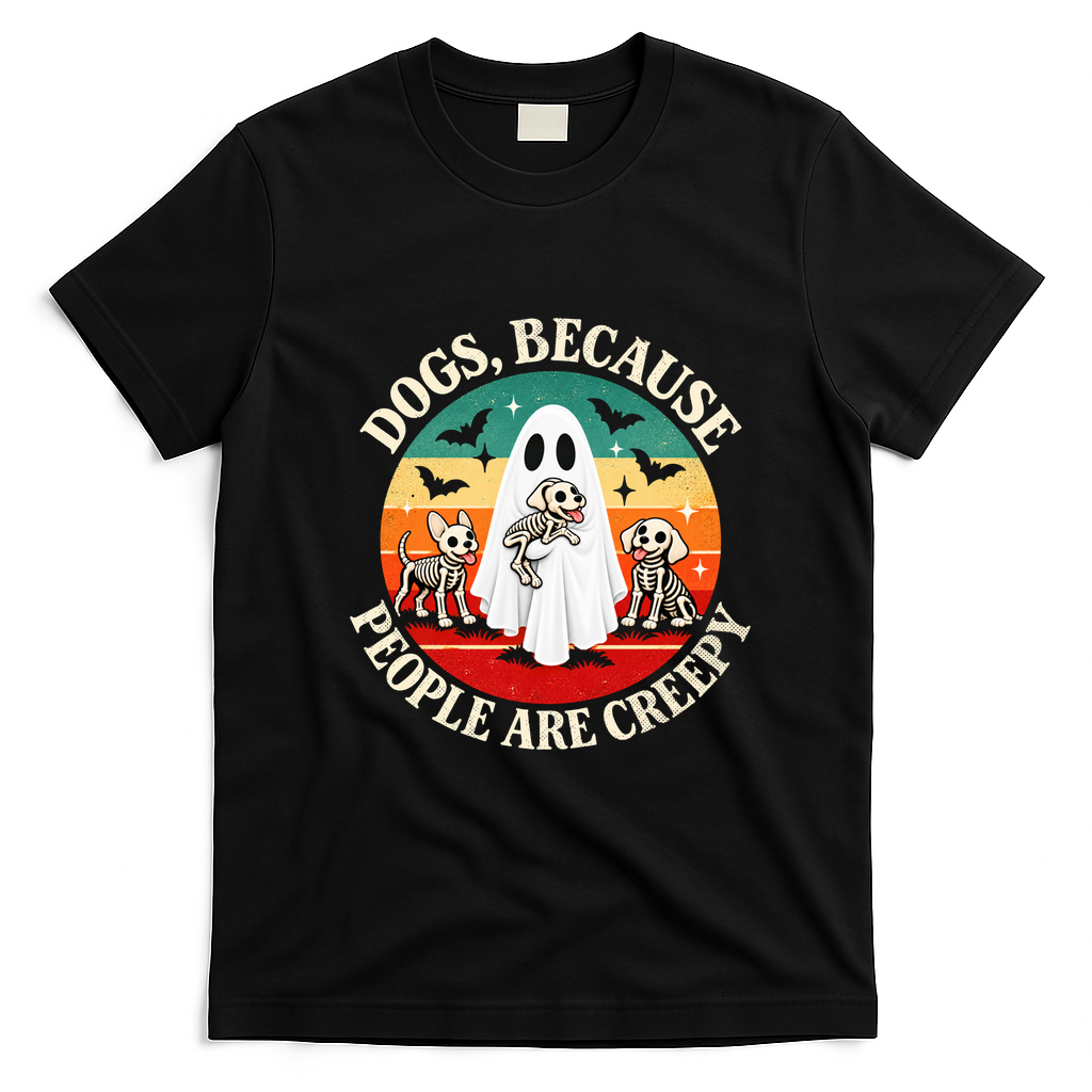 Dogs Because People Are Creepy Spooky Halloween T-Shirt - Black