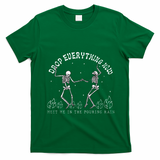 Drop Everything Now Meet Me In The Pouring Rain Skeleton T-Shirt - Irish Green