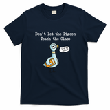 Dont Let The Pigeon Teach The Class T-Shirt - Navy Blue
