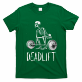 Deadlift Skeleton Workout Halloween Weight Lifting Fitness T-Shirt - Irish Green