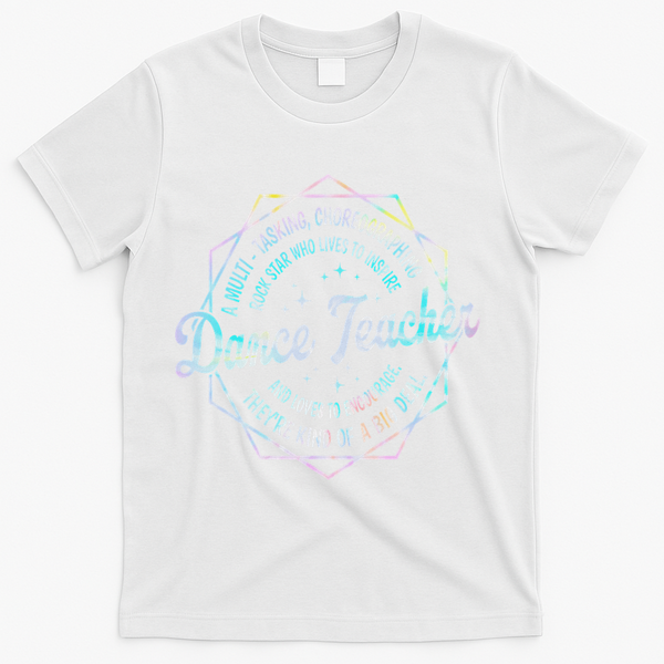 Dance Teacher Back To School Dancer Dance Instructor Tie Dye T-Shirt - White