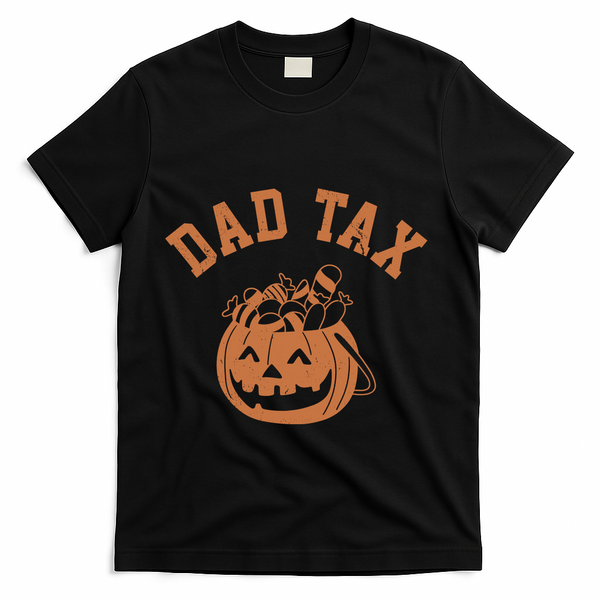 Dad Tax Halloween Trick Or Treat Funny T-Shirt - Black
