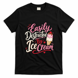 Easily Distracted By Ice Cream Funny Cute T-Shirt - Black