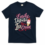 Easily Distracted By Ice Cream Funny Cute T-Shirt - Navy Blue