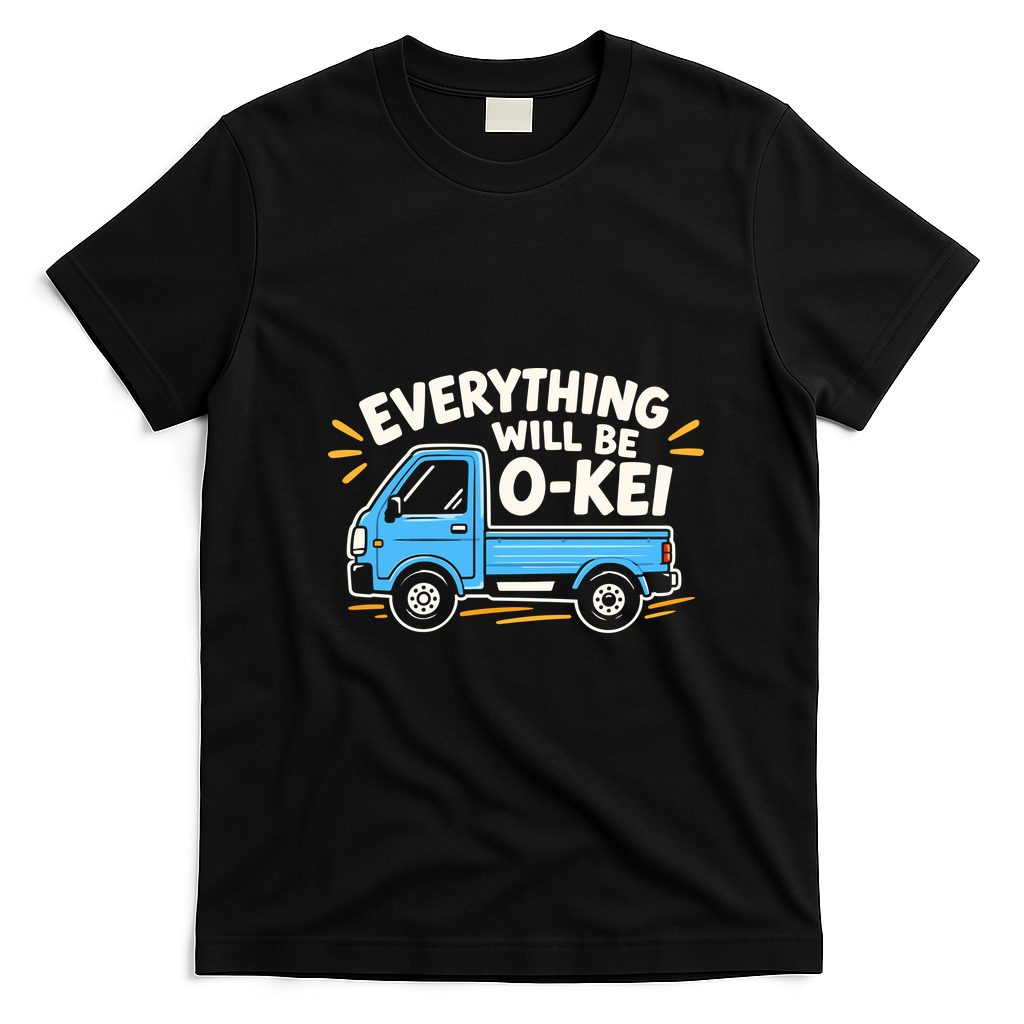 Everything Will Be O-Kei Truck T-Shirt - Black