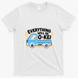 Everything Will Be O-Kei Truck T-Shirt - White