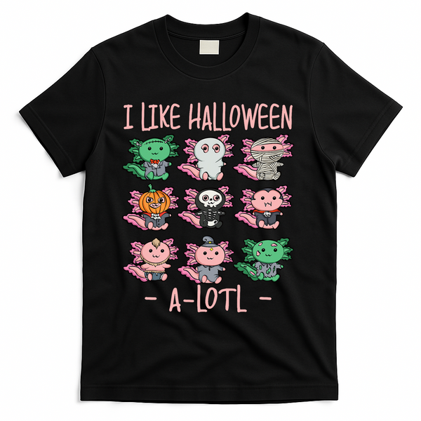 Funny Axolotl I Like Halloween A-Lotl Axolotl Costume T-Shirt - Black