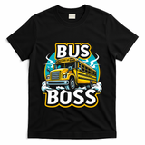 Funny Bus Boss School Bus Driver Back To School Gift T-Shirt - Black