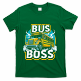 Funny Bus Boss School Bus Driver Back To School Gift T-Shirt - Green