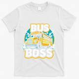 Funny Bus Boss School Bus Driver Back To School Gift T-Shirt - White