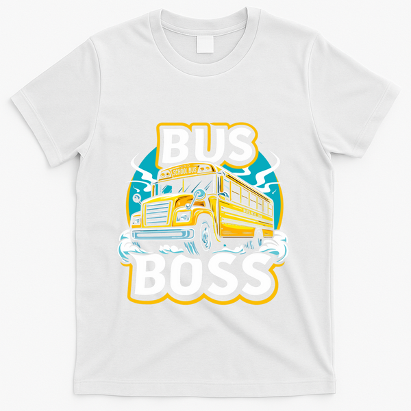Funny Bus Boss School Bus Driver Back To School Gift T-Shirt - White