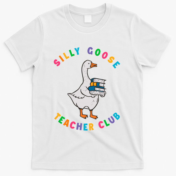 Funny Back To School Teachers Silly Goose Teacher Club Gift T-Shirt - White