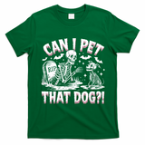 Funny Can I Pet This Dog Skeleton Halloween Dog Skeleton T-Shirt - Irish Green