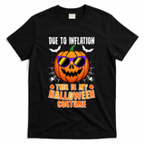 Funny Due To Inflation This Is My Halloween Costume T-Shirt - Black