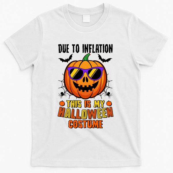 Funny Due To Inflation This Is My Halloween Costume T-Shirt - White
