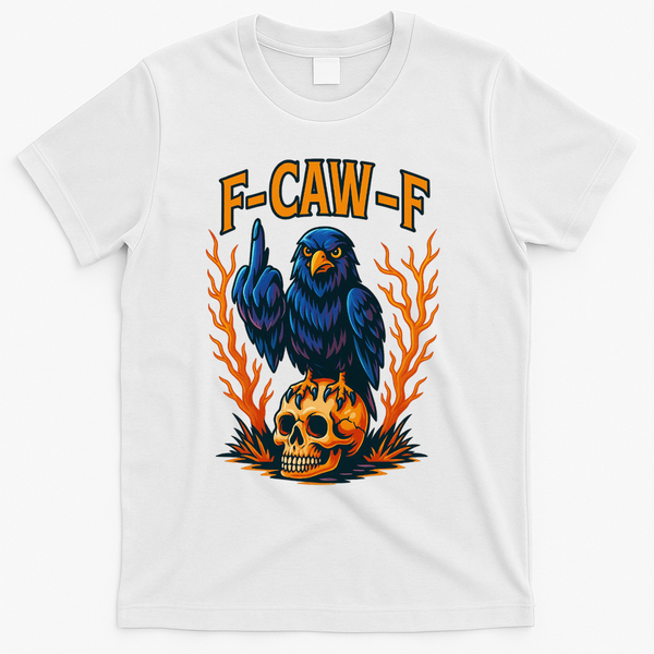 F-Caw-F Funny Crow Skeleton Skull Meme T-Shirt - White