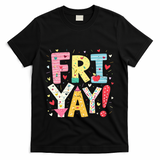Funny Friyay Happy Friday Weekend Back To School Teacher Great Gift T-Shirt - Black