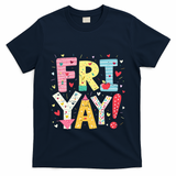 Funny Friyay Happy Friday Weekend Back To School Teacher Great Gift T-Shirt - Navy