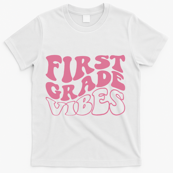 First Grade Vibes Happy First Day Of School 1st Grade Back T-Shirt - White