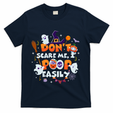 Funny Halloween Dont Scare Me I Poop Easily T-Shirt - Navy