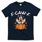 F-Caw-F Halloween Funny Sassy Raven Rooster T-Shirt - Navy