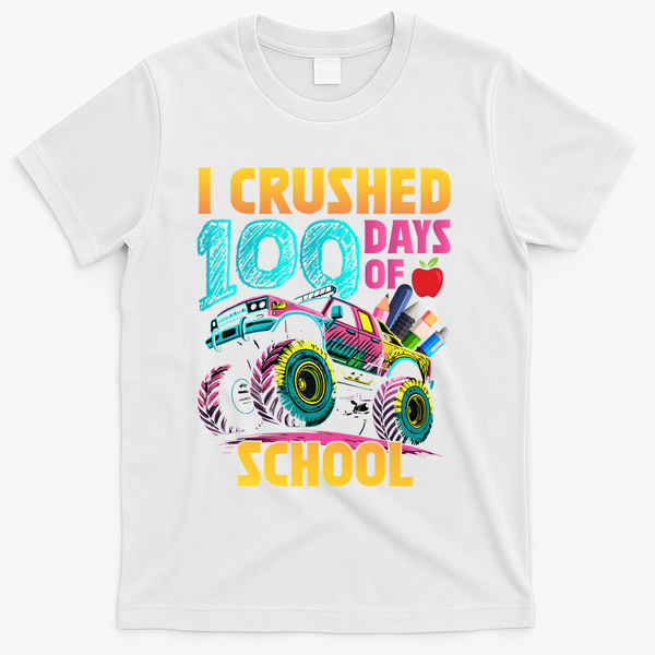 Funny I Crushed 100 Days Of School Monster Truck T-Shirt - White