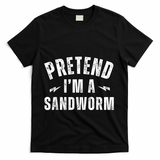 Funny Lazy Costume Last Minute Pretend IM A Sandworm T-Shirt - Black