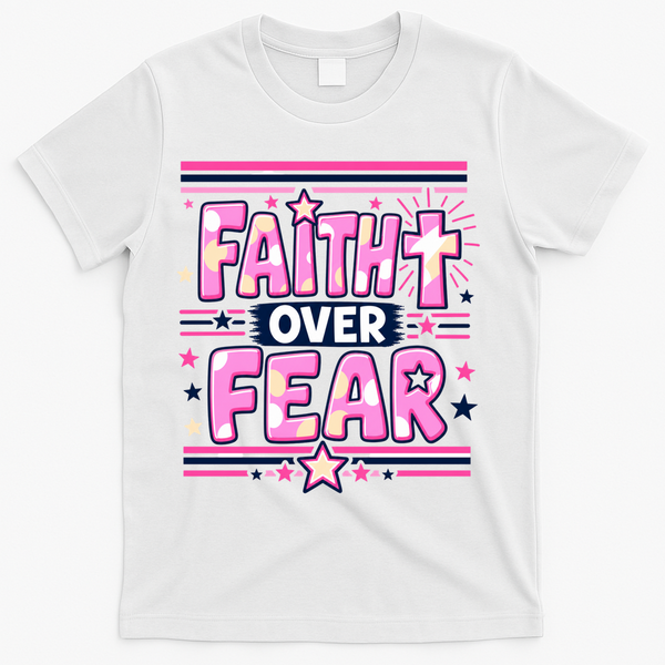 Faith Over Fear Motivational Christian Quote T-Shirt - White