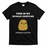 Funny Potato Humour This Is My Human Costume Halloween Potato T-Shirt - Black
