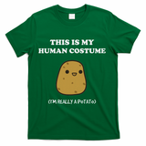 Funny Potato Humour This Is My Human Costume Halloween Potato T-Shirt - Green