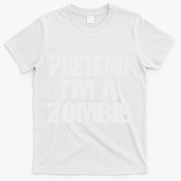 Funny Pretend I'm A Zombie Halloween Costume T-Shirt - White