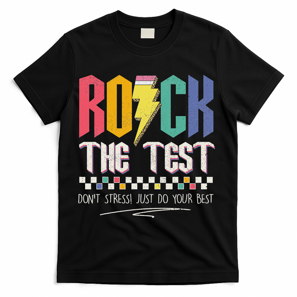 Funny Rock The Test Don't Stress Testing Day Teacher Student T-Shirt - Black