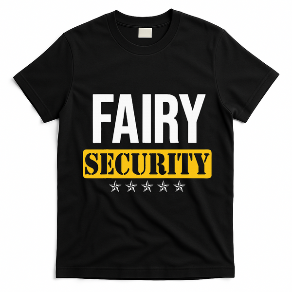 Fairy Security Birthday Family Dad Mom Halloween Costume T-Shirt - Black