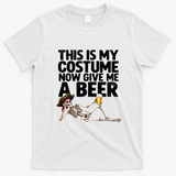 Funny This Is My Costume Give Me Beer Skeleton Halloween T-Shirt - White