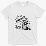 Funny Vintage Just Jimothy Things T-Shirt - White