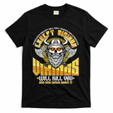 Funny Vikings Will Kill You And Sing Songs About It T-Shirt - Black