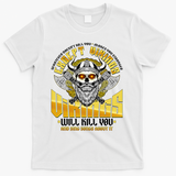 Funny Vikings Will Kill You And Sing Songs About It T-Shirt - White