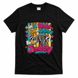 Funny World Full Of Ordinary Be A Jimothy Raccoon Gift T-Shirt - Black