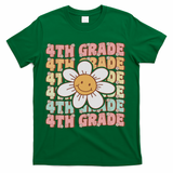 Groovy 4th Grade Back To School First Day Of Fourth Grade T-Shirt - Green